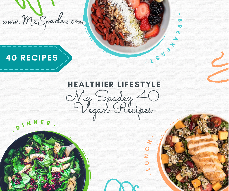 Mz Spadez 40 Vegan Recipe