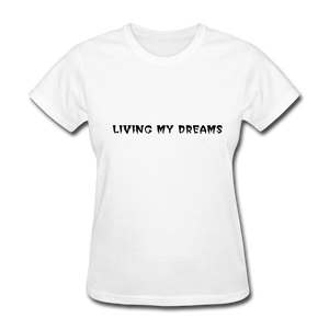 Living My Dreams T-Shirt - white