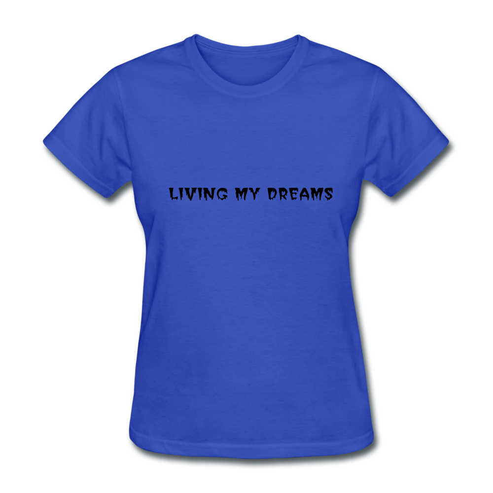 Living My Dreams T-Shirt - royal blue