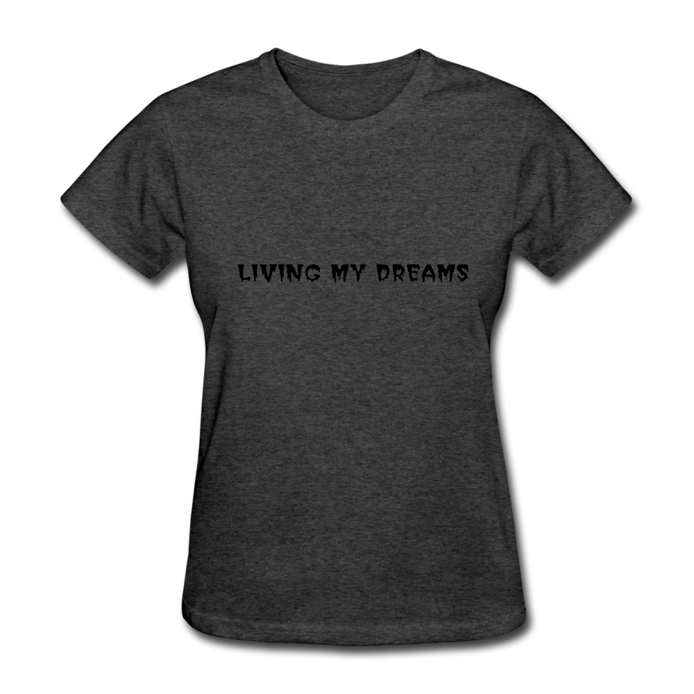 Living My Dreams T-Shirt - heather black