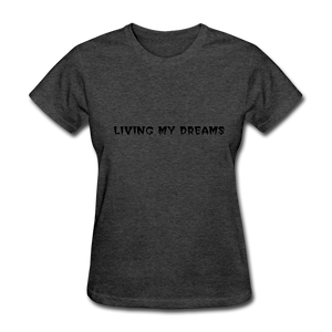 Living My Dreams T-Shirt - heather black