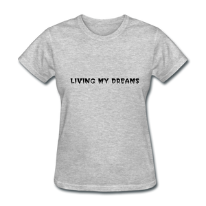 Living My Dreams T-Shirt - heather gray