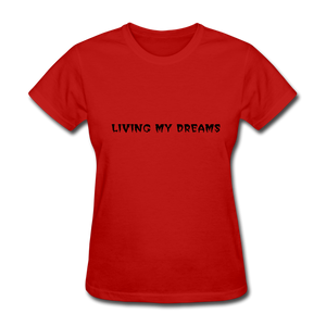 Living My Dreams T-Shirt - red