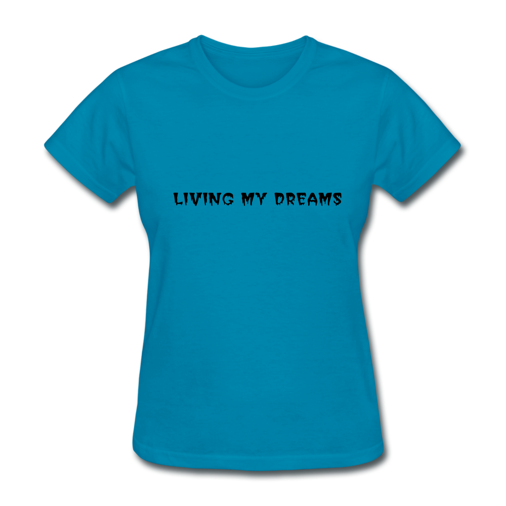 Living My Dreams T-Shirt - turquoise