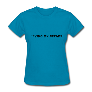 Living My Dreams T-Shirt - turquoise