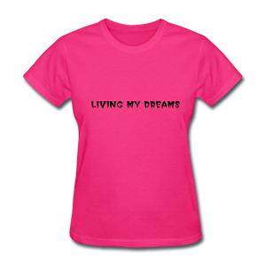 Living My Dreams T-Shirt - fuchsia