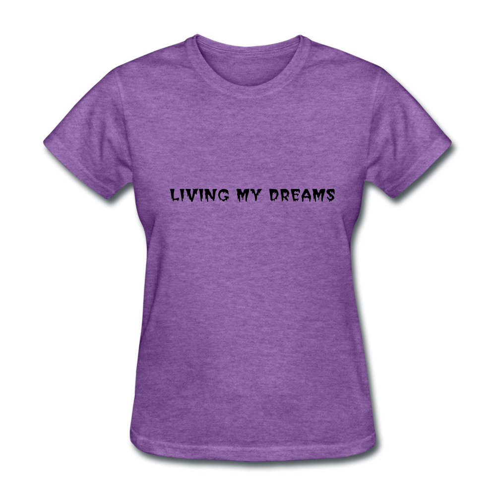Living My Dreams T-Shirt - purple heather