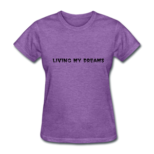 Living My Dreams T-Shirt - purple heather