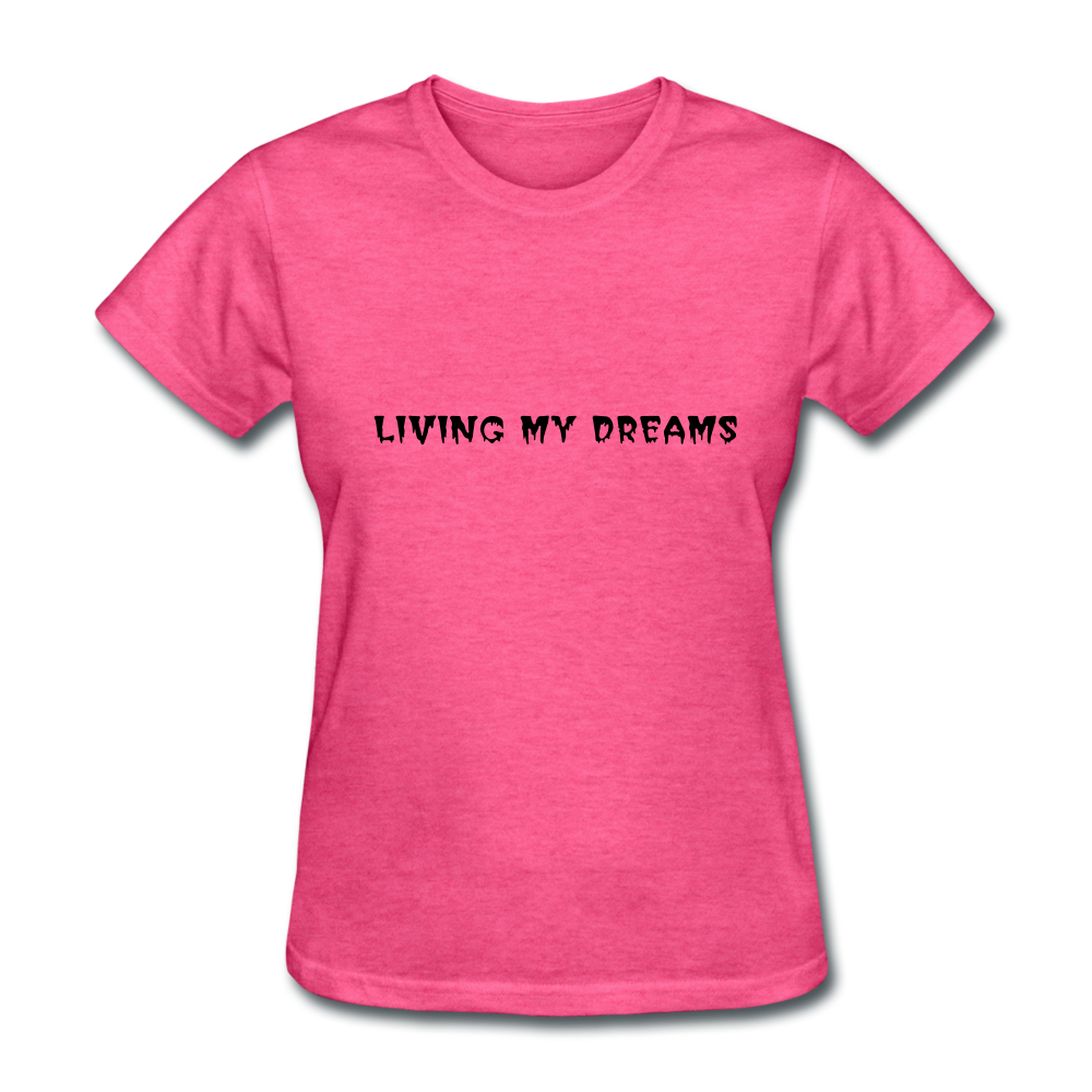 Living My Dreams T-Shirt - heather pink