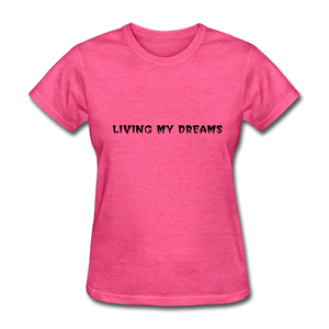 Living My Dreams T-Shirt - heather pink