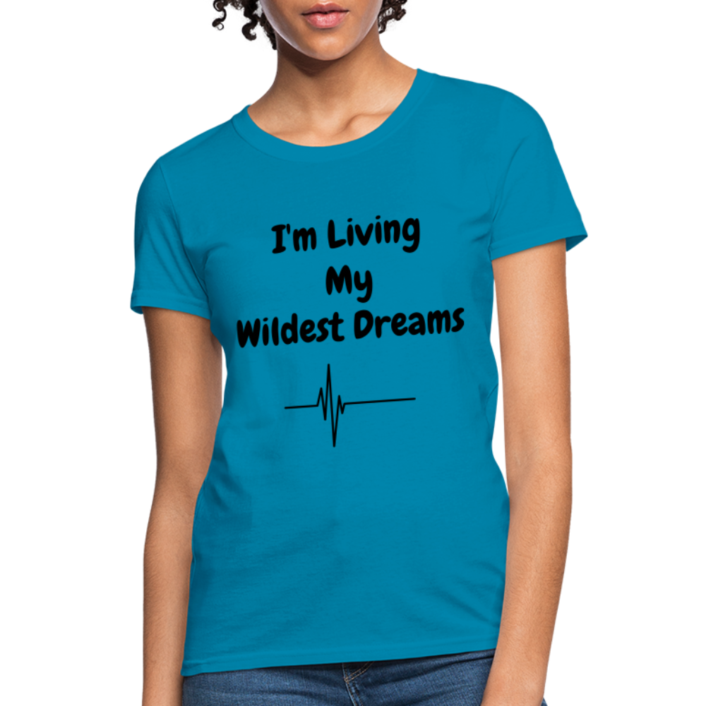 LIVING MY WILDEST DREAMS TSHIRT - turquoise