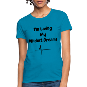 LIVING MY WILDEST DREAMS TSHIRT - turquoise