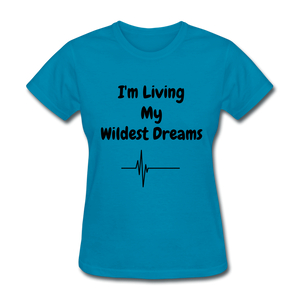 LIVING MY WILDEST DREAMS TSHIRT - turquoise