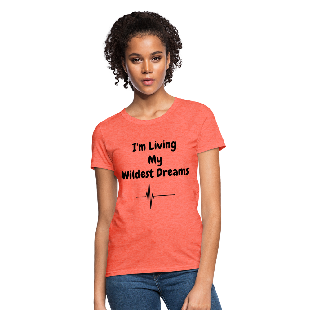 LIVING MY WILDEST DREAMS TSHIRT - heather coral