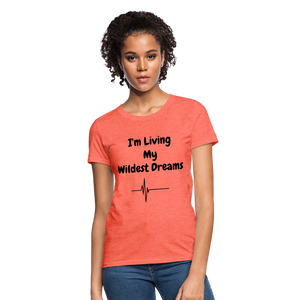 LIVING MY WILDEST DREAMS TSHIRT - heather coral