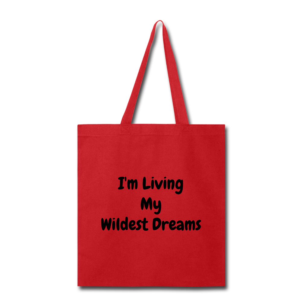 Living My Dreams Tote Bag. - red