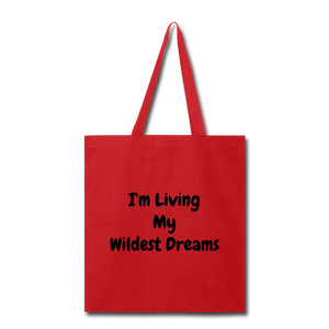 Living My Dreams Tote Bag. - red