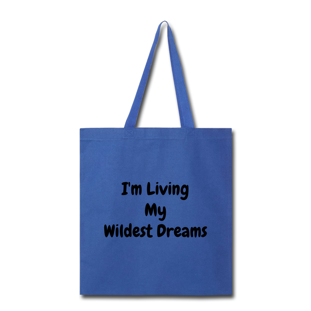 Living My Dreams Tote Bag. - royal blue