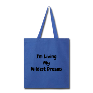 Living My Dreams Tote Bag. - royal blue