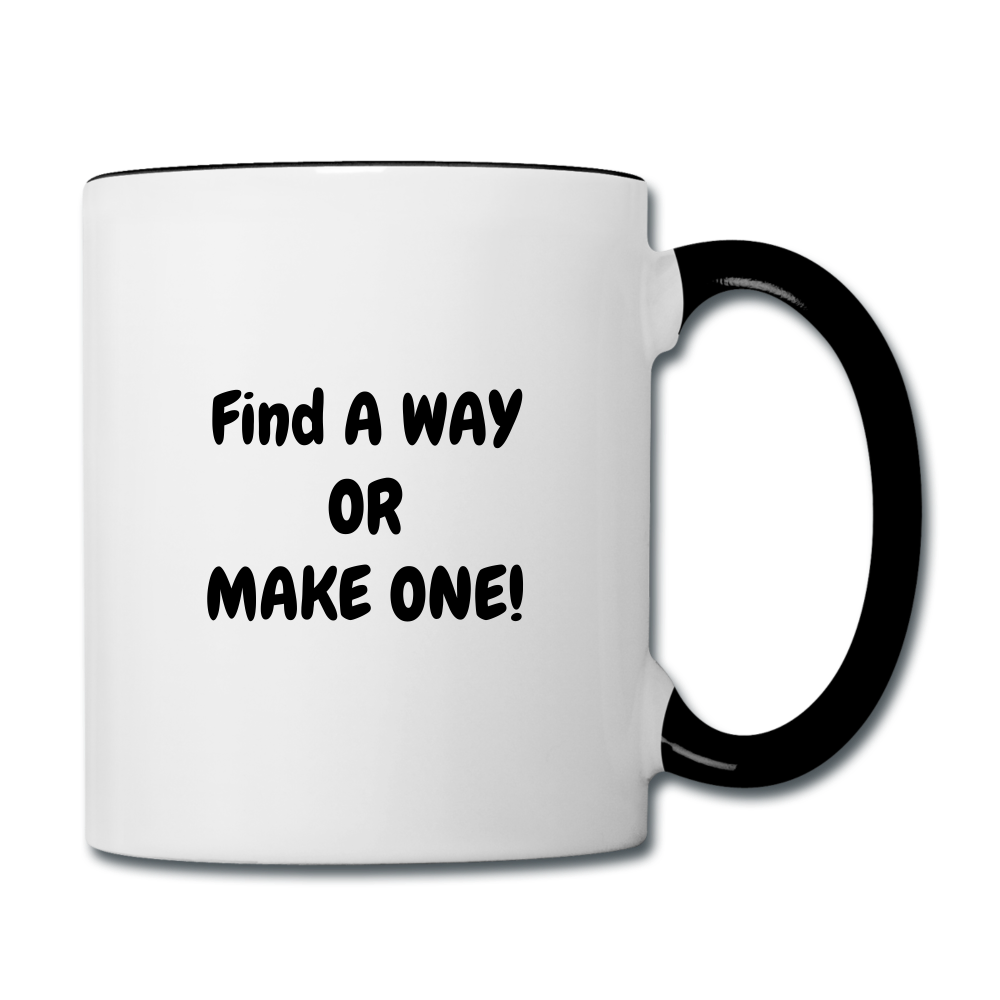 Find a Way or Make One Mug - white/black