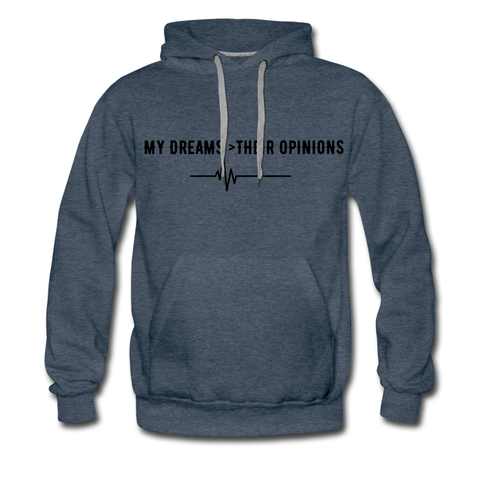 my Dreams>Their Opinions Men’s Hoodie - heather denim