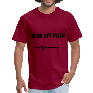 Rich Off Pain Unisex T-Shirt - burgundy