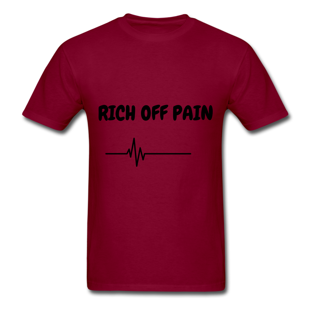 Rich Off Pain Unisex T-Shirt - burgundy