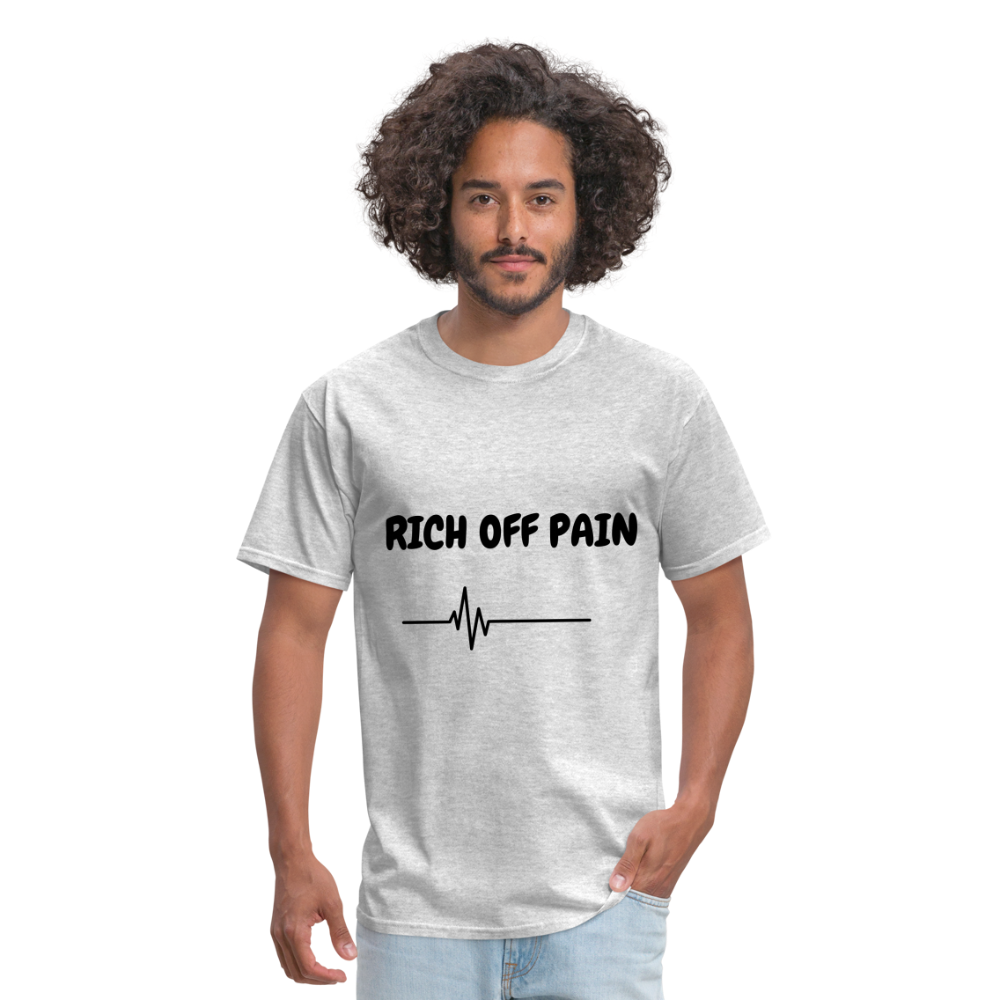 Rich Off Pain Unisex T-Shirt - heather gray