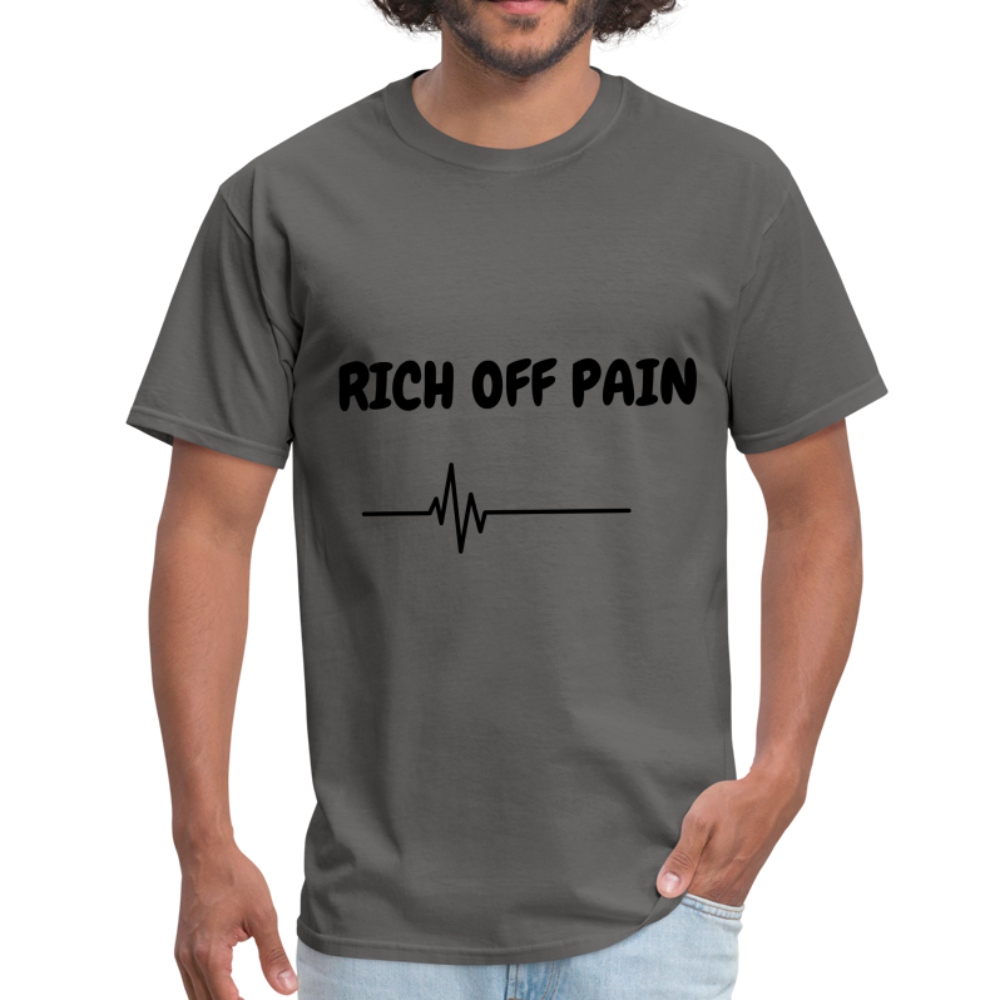 Rich Off Pain Unisex T-Shirt - charcoal