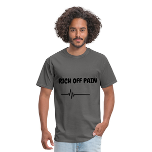 Rich Off Pain Unisex T-Shirt - charcoal