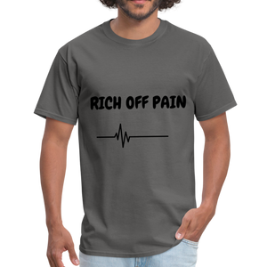 Rich Off Pain Unisex T-Shirt - charcoal