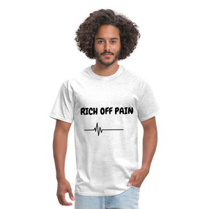 Rich Off Pain Unisex T-Shirt - light heather gray