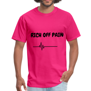 Rich Off Pain Unisex T-Shirt - fuchsia