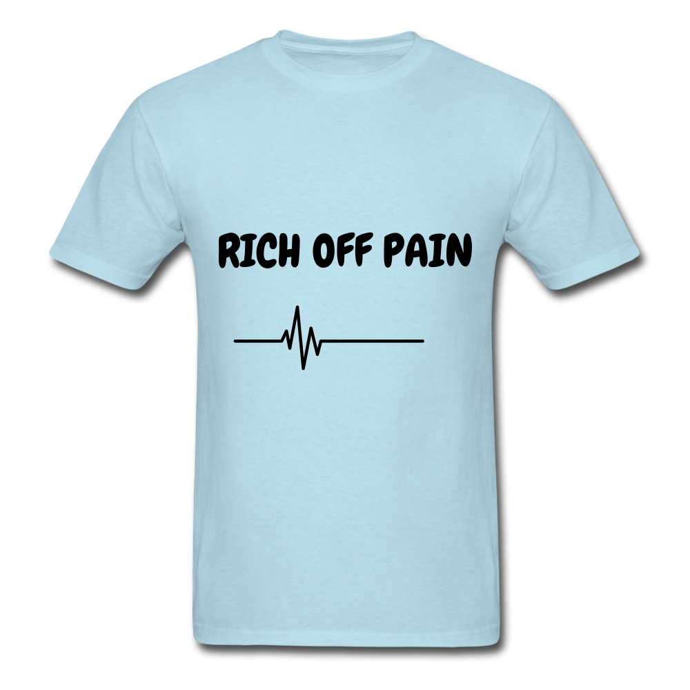 Rich Off Pain Unisex T-Shirt - powder blue