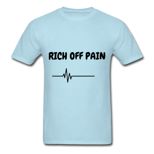 Rich Off Pain Unisex T-Shirt - powder blue
