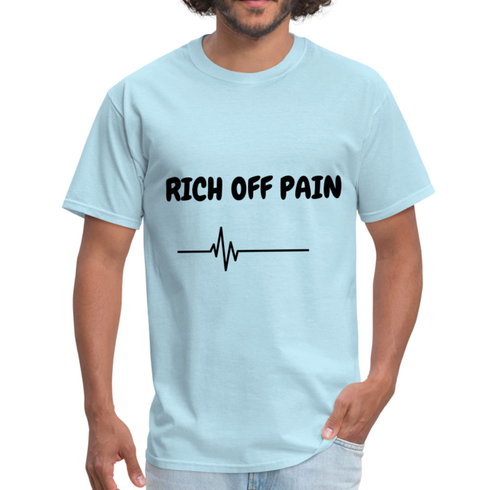 Rich Off Pain Unisex T-Shirt - powder blue