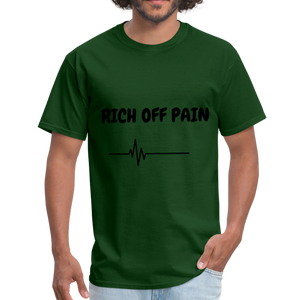 Rich Off Pain Unisex T-Shirt - forest green