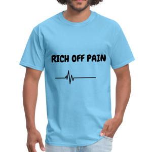 Rich Off Pain Unisex T-Shirt - aquatic blue