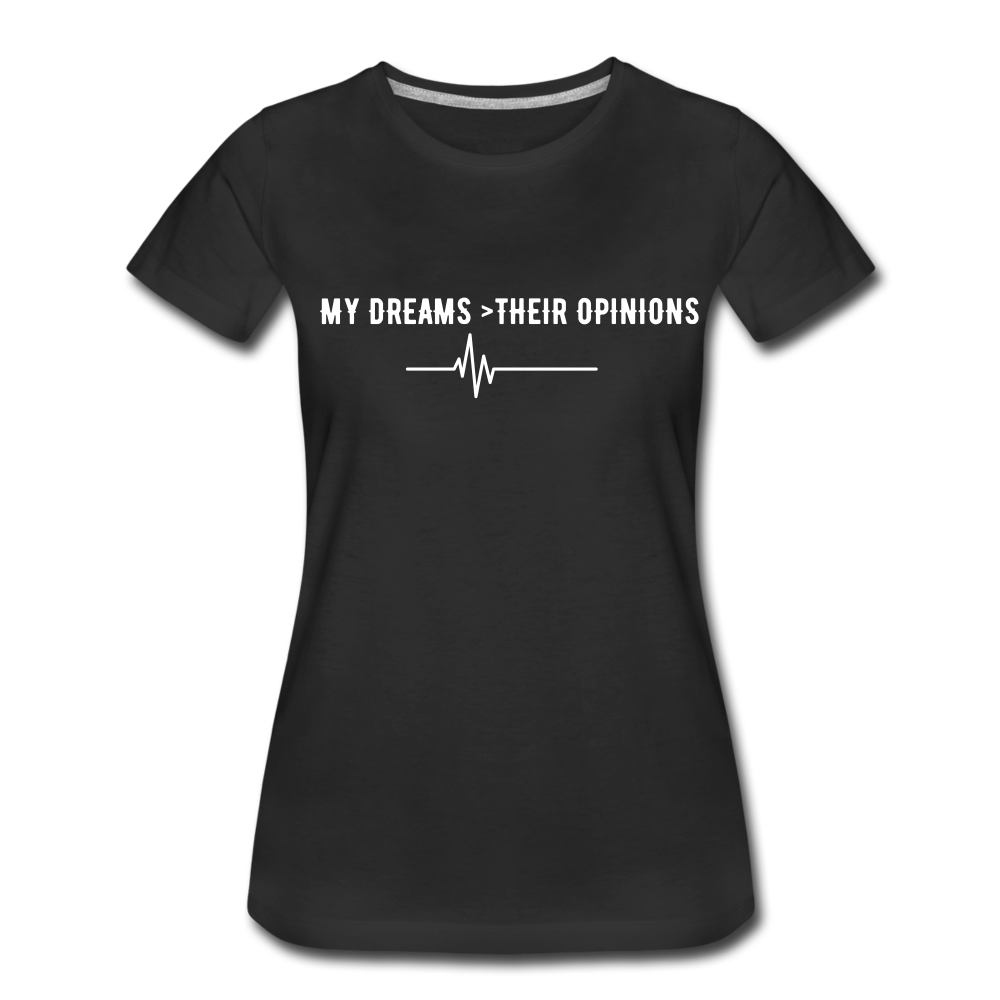 My Dreams > Their Opinions T-Shirt - black