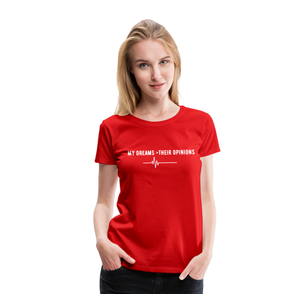 My Dreams > Their Opinions T-Shirt - red