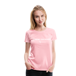 My Dreams > Their Opinions T-Shirt - pink