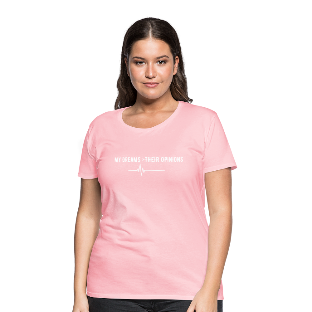My Dreams > Their Opinions T-Shirt - pink