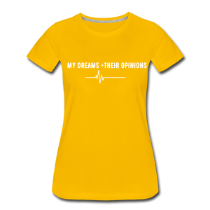 My Dreams > Their Opinions T-Shirt - sun yellow