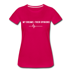 My Dreams > Their Opinions T-Shirt - dark pink