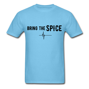 BRING THE SPICE Unisex T-Shirt - aquatic blue