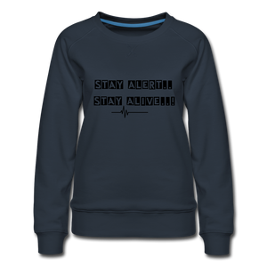 Stay Alert, Stay Alive Sweatshirt - navy