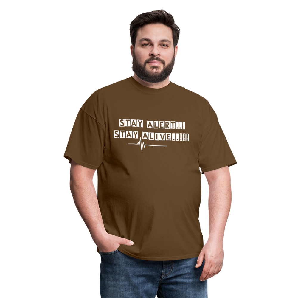 Stay Alert, Stay Alive T-Shirt - brown