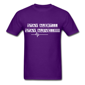 Stay Alert, Stay Alive T-Shirt - purple