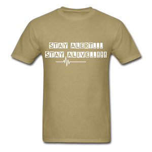 Stay Alert, Stay Alive T-Shirt - khaki