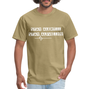 Stay Alert, Stay Alive T-Shirt - khaki
